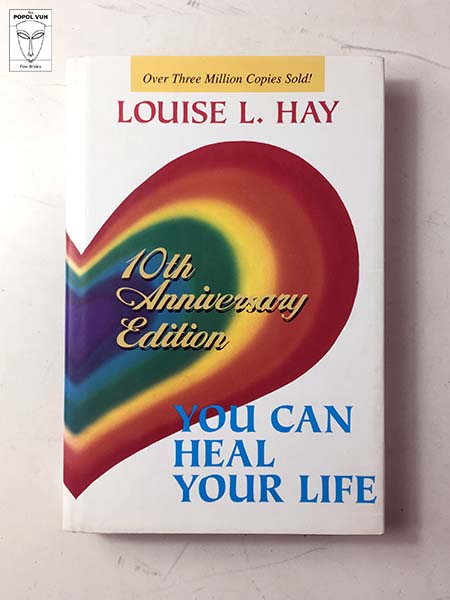 Louise L. Hay - You Can Heal Your Life